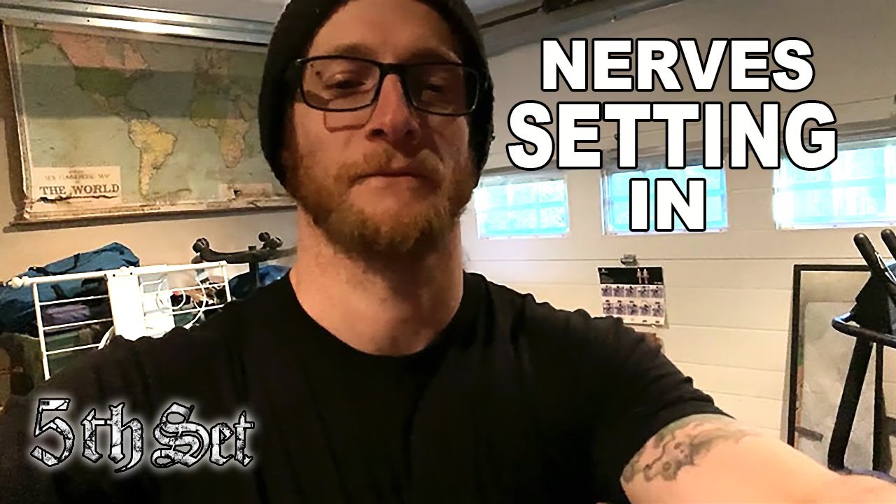Nerves Setting In | 5th Set Training