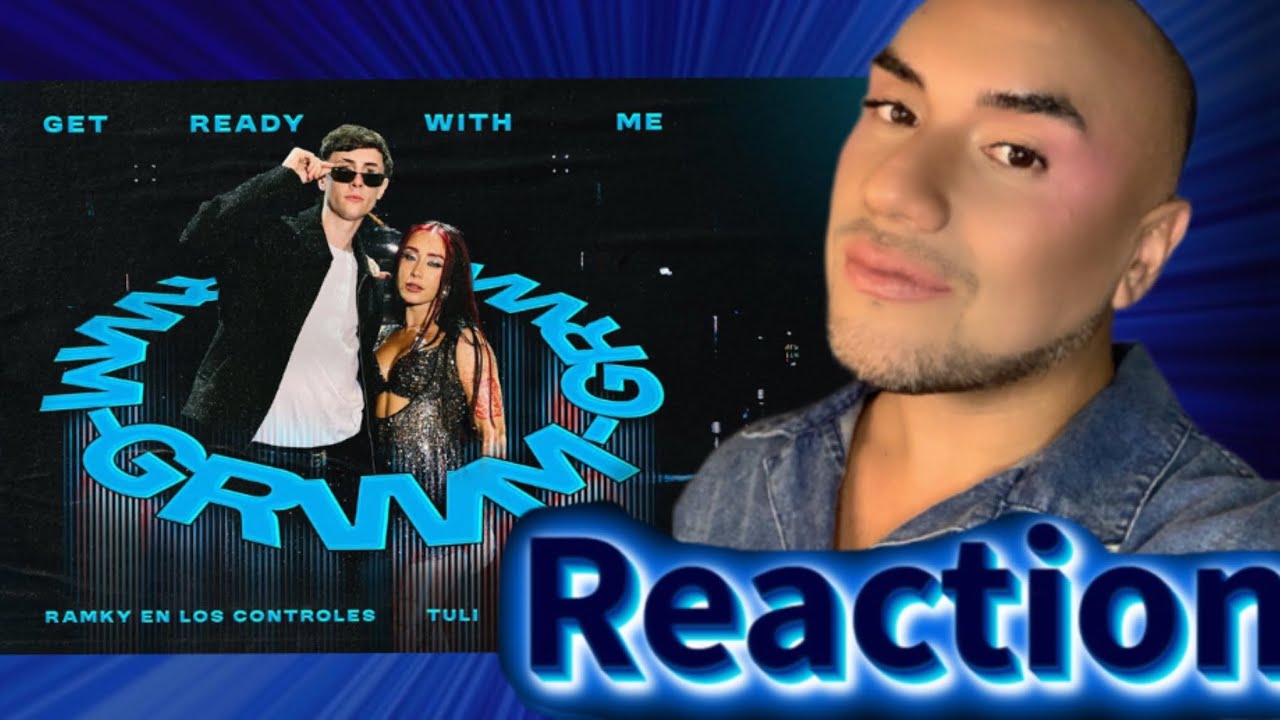 RAMKY EN LOS CONTROLES #4 TULI, Launch 13 - GRWM VIDEO REACCIÓN #videoreaccion #videoreaction #viral