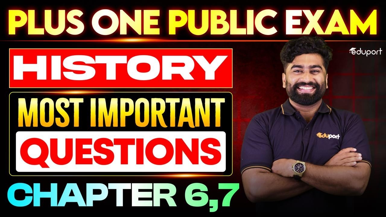 Plus One Public Exam History Most Important Questions Chapter 6,7  | Eduport Plus one