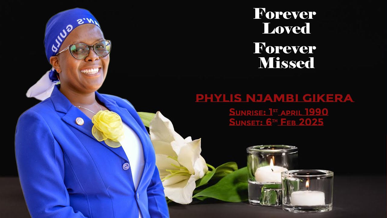 MEMORIAL SERVICE FOR  PHYLIS NJAMBI GIKERA AT PCEA KIKUYU TOWNSHIP CHURCH