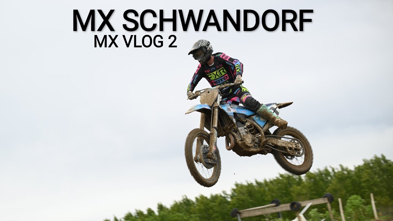 MX SCHWANDORF | MX VLOG 2