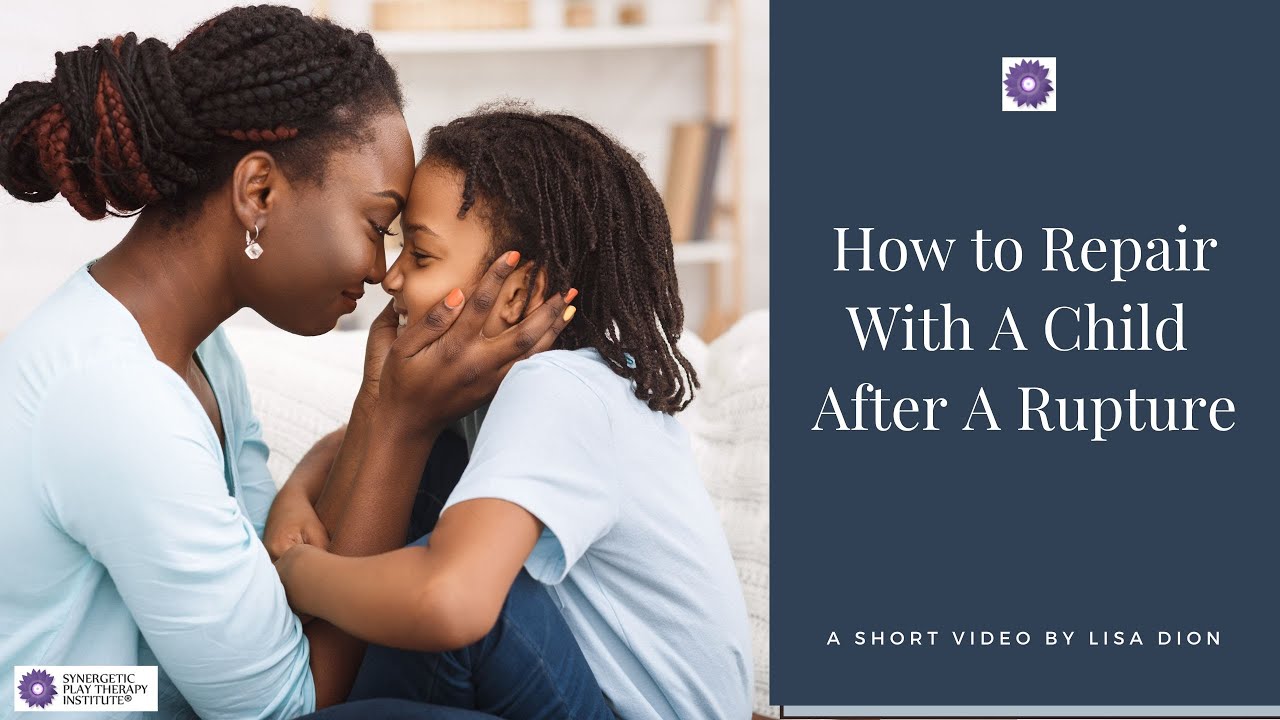 ✨ How to Repair with a Child After a Rupture | Healing in Play Therapy