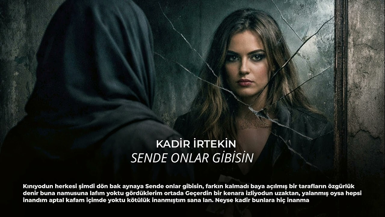 Kadir İrtekin - Sende Onlar Gibisin (lyrics video)