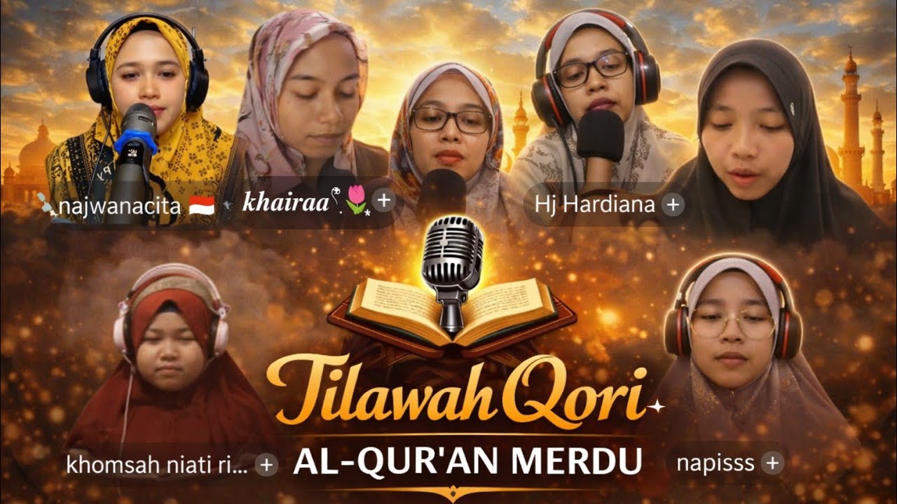 Live Qoriah Al-Qur'an Merdu | Dengarkan Sejenak