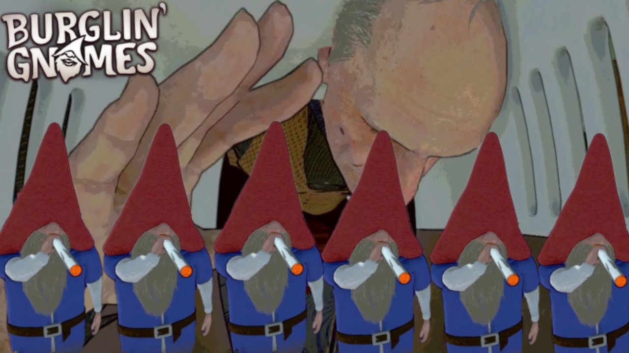 Gnomerilla Warfare | Burglin' Gnomes