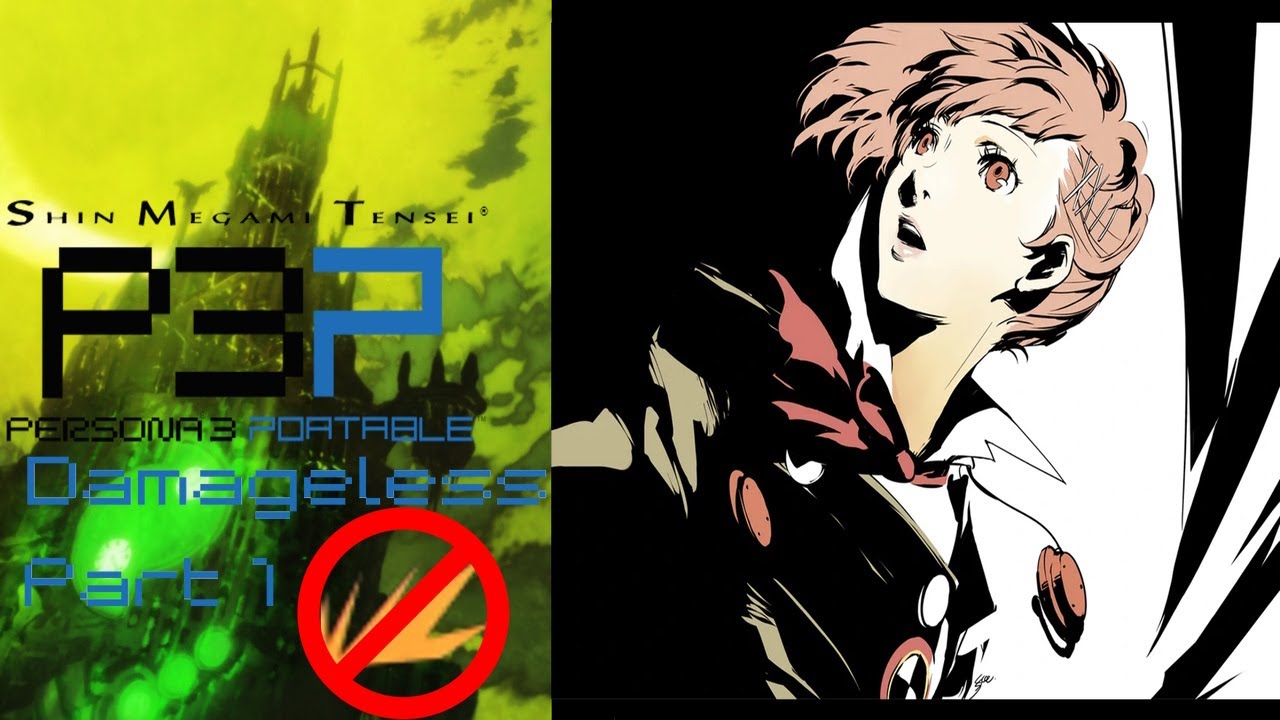 Can you beat Persona 3 Portable without taking any damage? Part 1