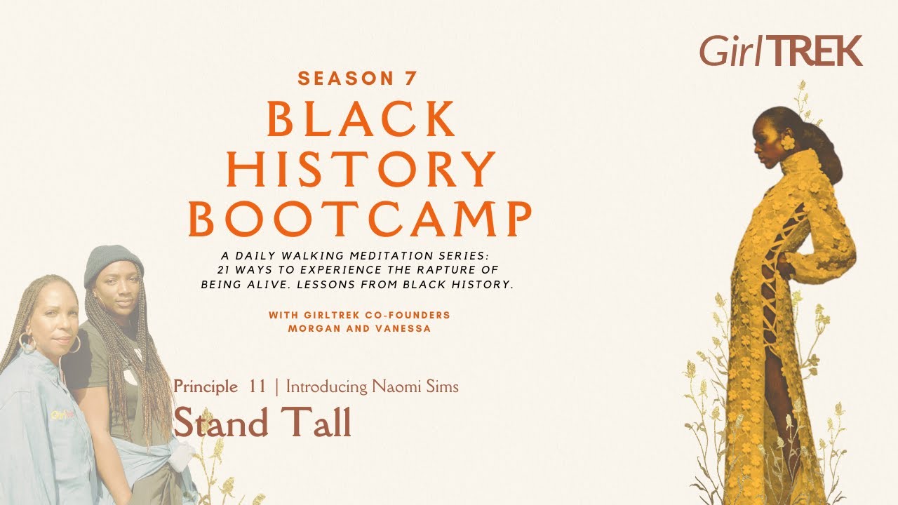 Ep 11 Full Episode | Black History Bootcamp: Introducing Naomi Sims - Stand Tall | S7E11 | GirlTrek