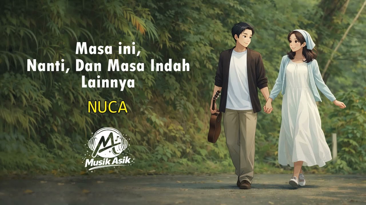 NUCA - MASA INI, NANTI, DAN MASA INDAH LAINNYA COVER | MUSIK ASIK