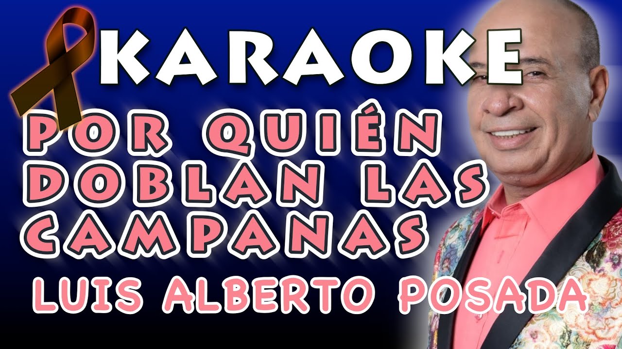 🎤✨ Por Quién Doblan las Campanas - Luis Alberto Posada | Karaoke Popular Colombiano 🎶🔥