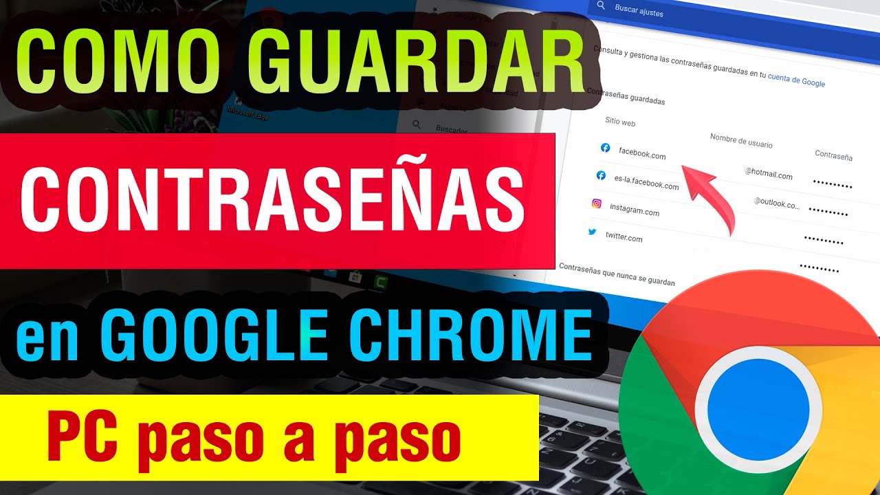Como guardar contrase&ntilde;as en Google Chrome