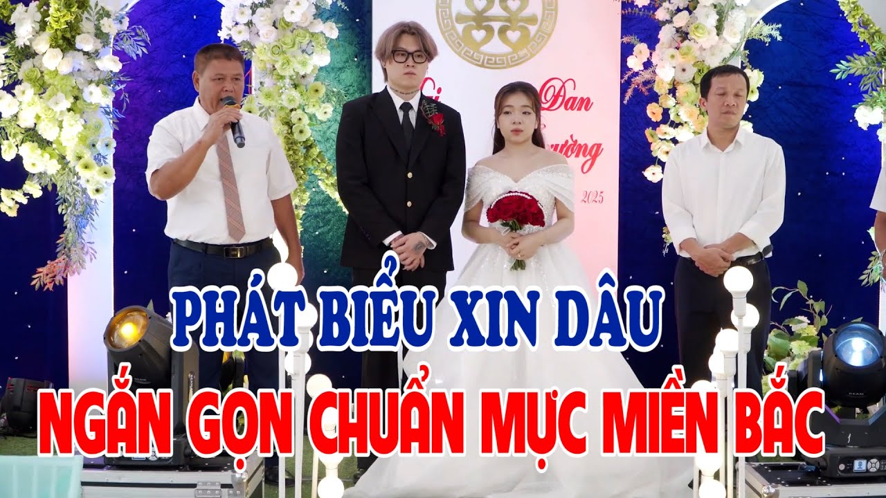 Phát biểu xin dâu ngắn gọn, chuẩn mực Miền Bắc