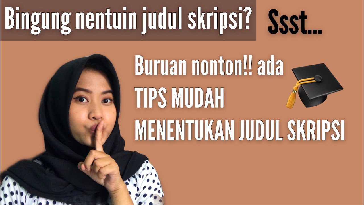 TIPS CARA MUDAH MENENTUKAN JUDUL SKRIPSI / TOPIK PERMASALAHAN SKRIPSI