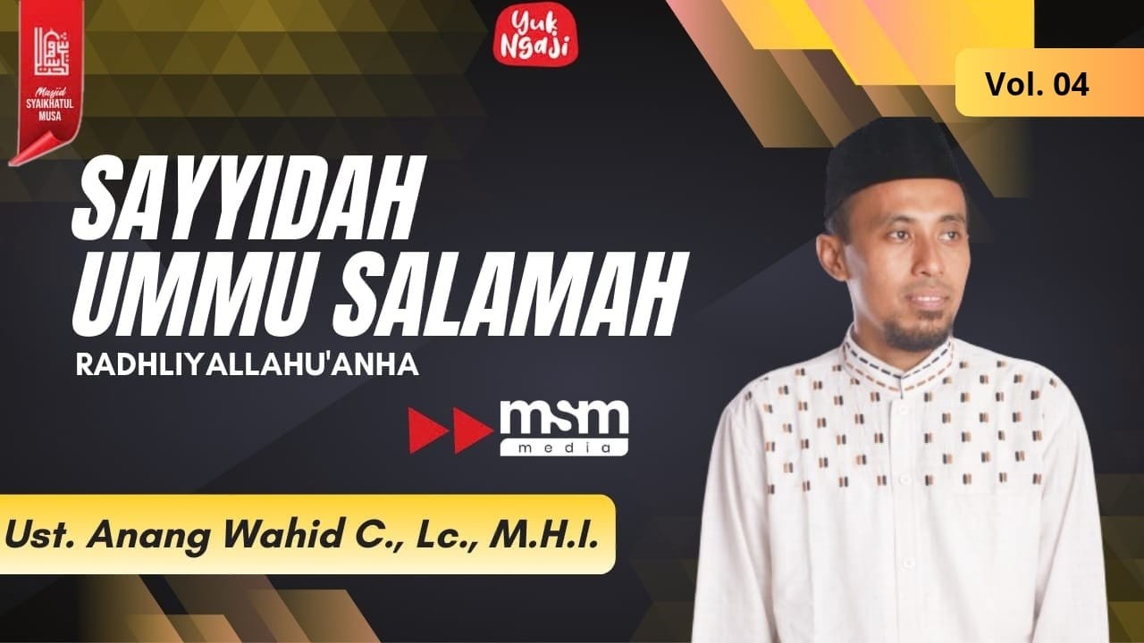 Bunda sayyidah Ummu Salamah رضي الله عنها || Ustadz Anang Wahid Cahyono, Lc., M.H.I.