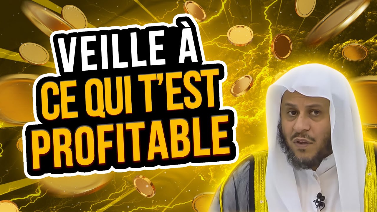 Veille à ce qui t'est profitable | Shaykh 'Aziz Farhan Al 'Anzi