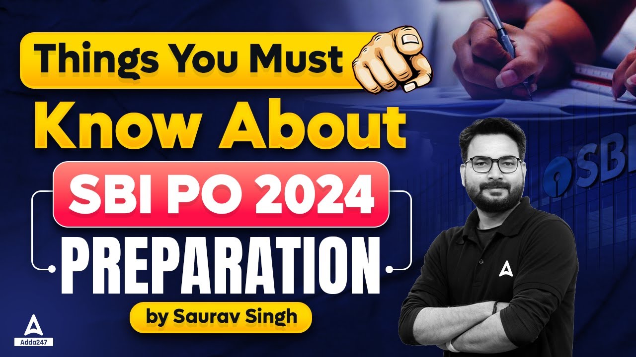 SBI PO 2024 | Things You Must Know | SBI PO 2024 Notification | By Saurav Singh