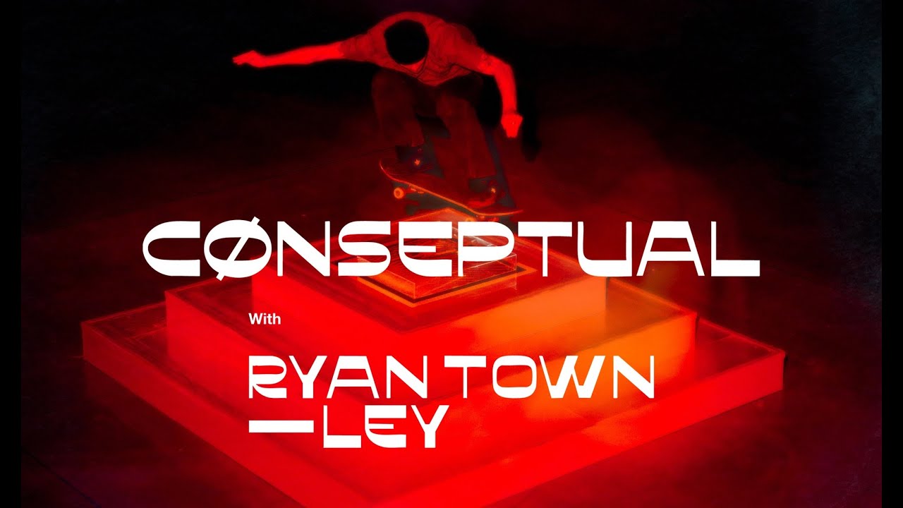 Conseptual: Ryan Townley