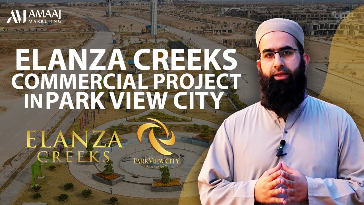 ELANZA CREEKS - Commercial Project in Park View City Islamabad || Amaaj Marketing