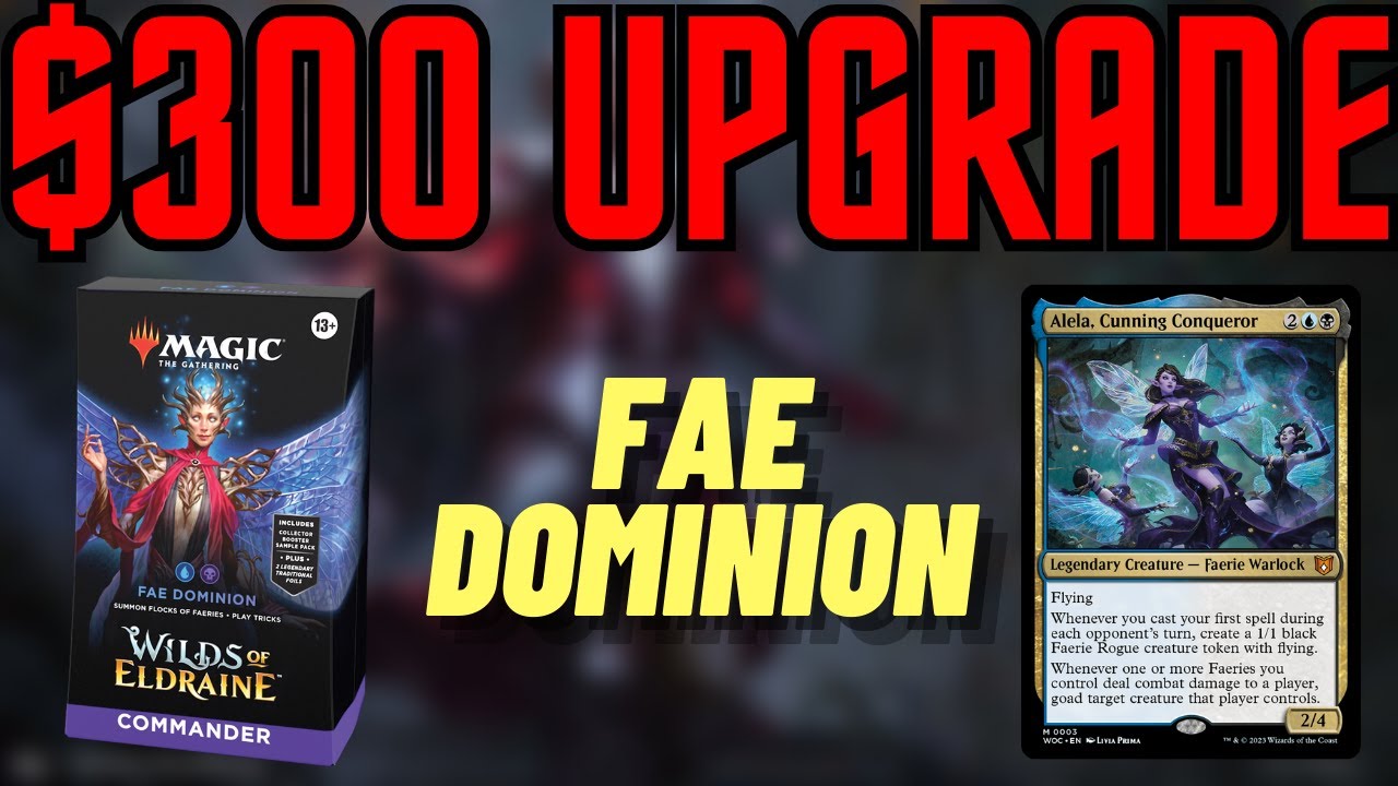 Fae Dominion Upgrade - Improving the Precon Commander Deck with $300
