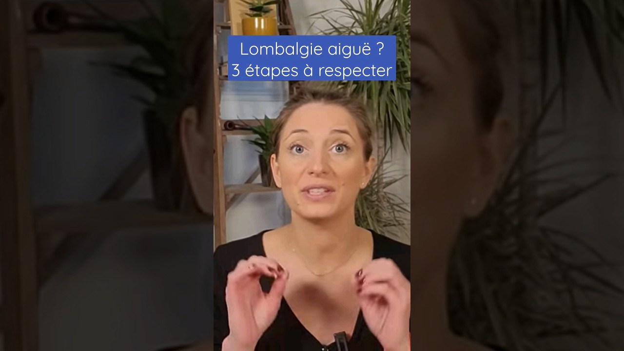 Lombalgie aigu&euml; ? 😫 3 &eacute;tapes simples &agrave; respecter