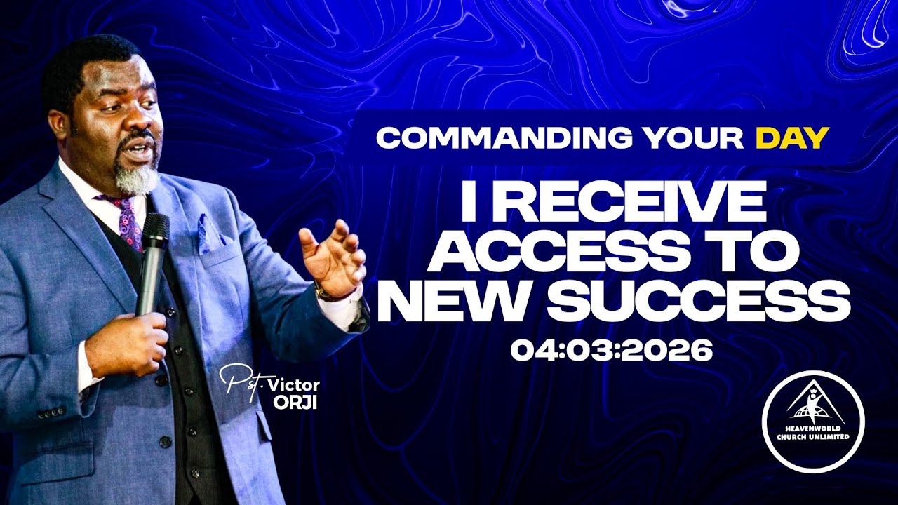 I RECEIVE ACCESS TO NEW SUCCESS || COMMANDING YOUR DAY || PST VICTOR ORJI