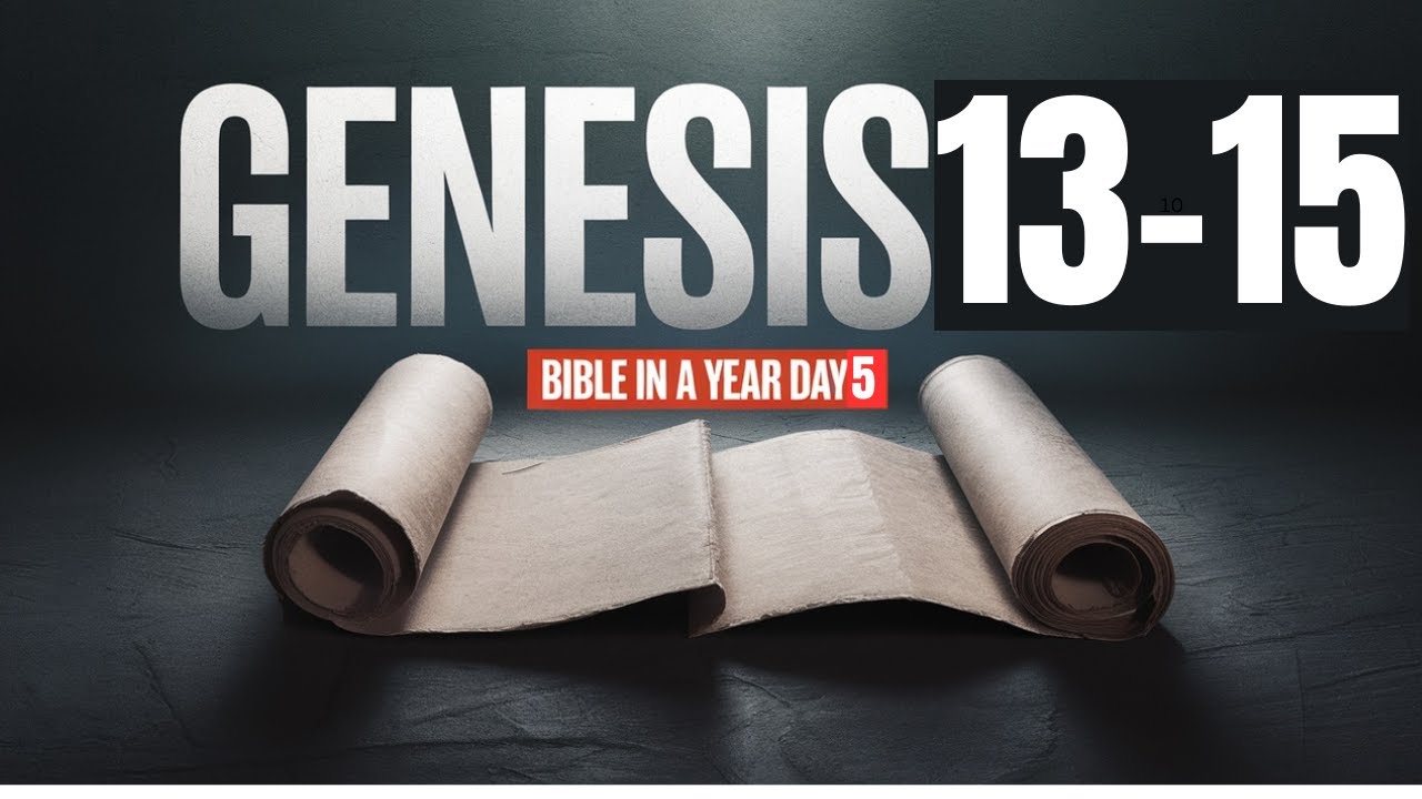Bible In a Year // Day 5 // Genesis 13-15