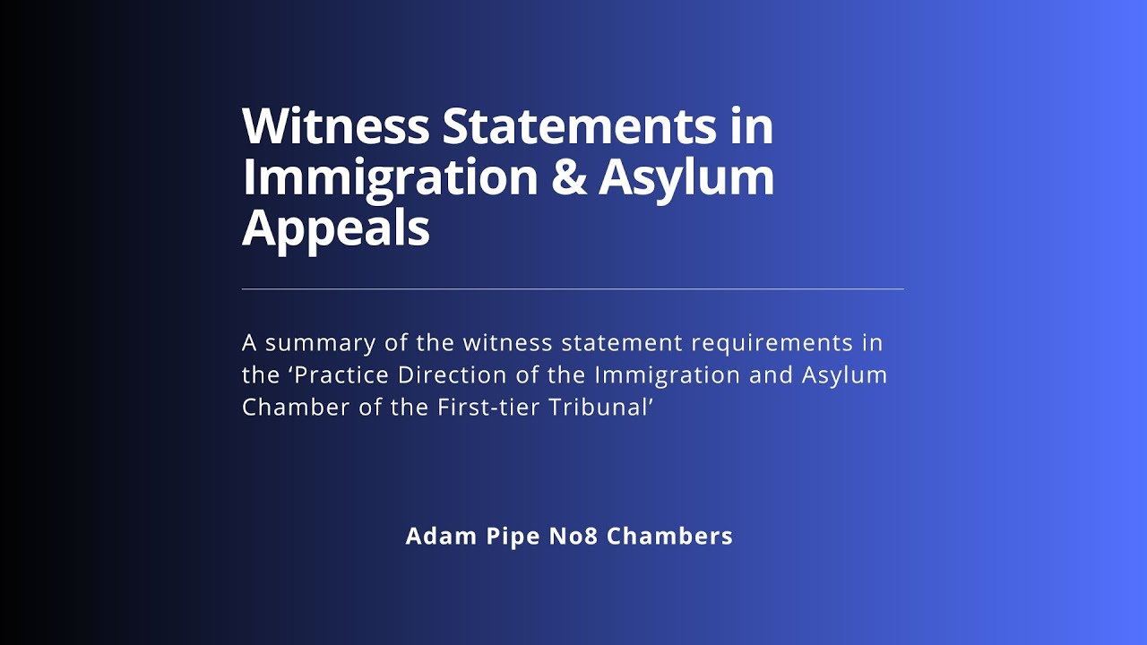 Witness Statements in Immigration & Asylum Appeals