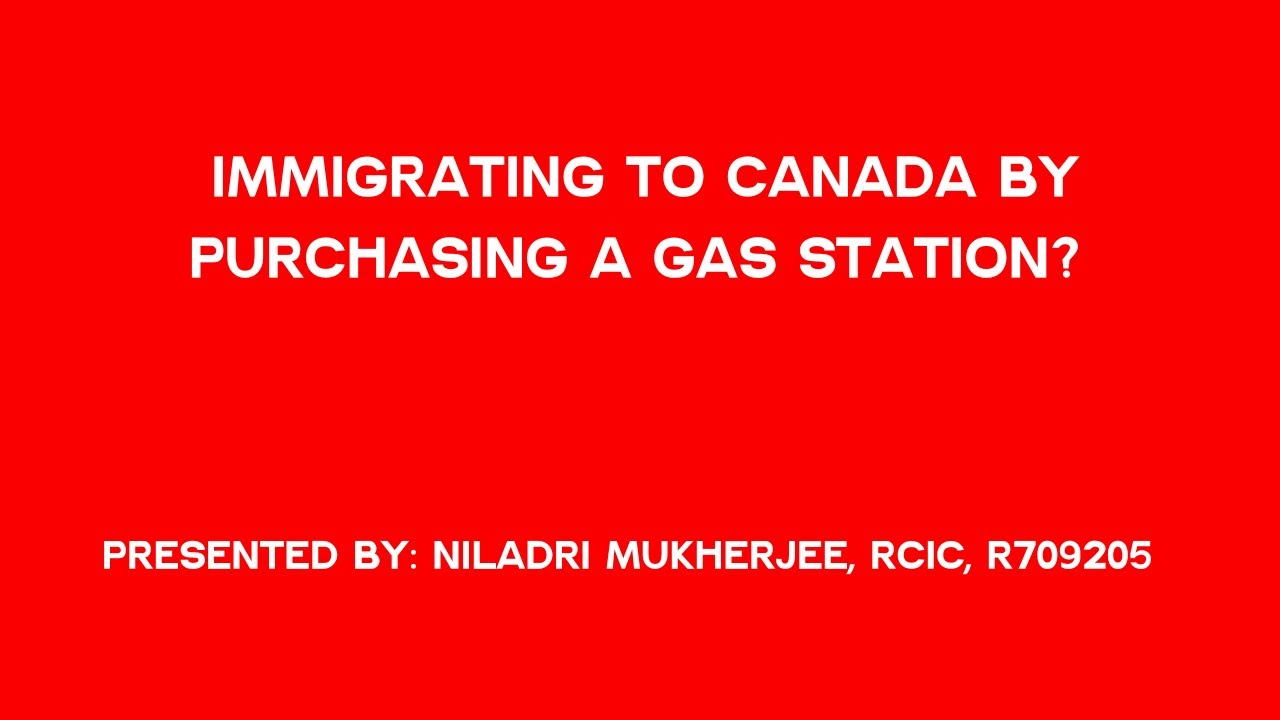 Immigrating to Canada by purchasing a gas station?