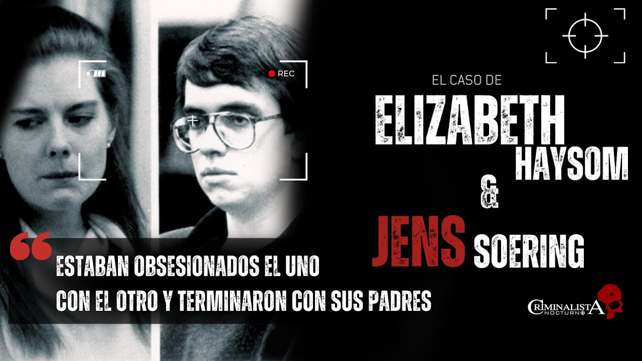 El caso de Elizabeth Haysom & Jens Soering | Criminalista Nocturno