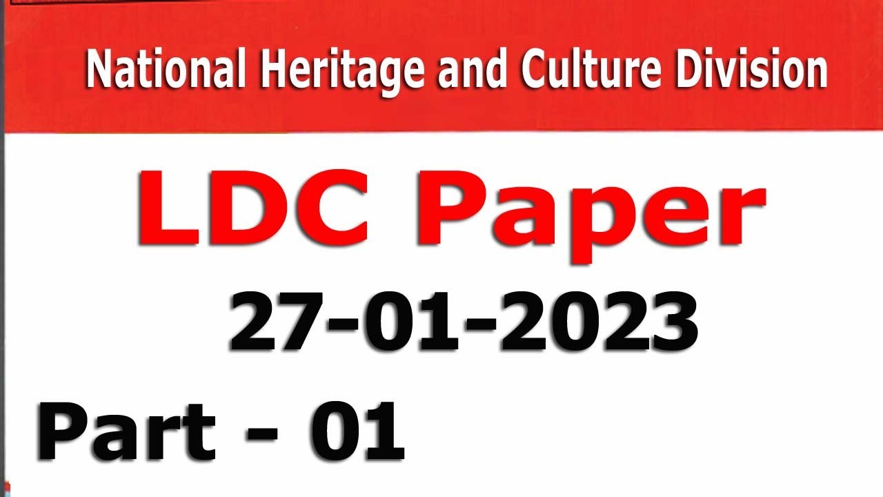 LDC : Lower Division Clerk : National Heritage and Culture Division : 27-01-2023 : paper : part - 01