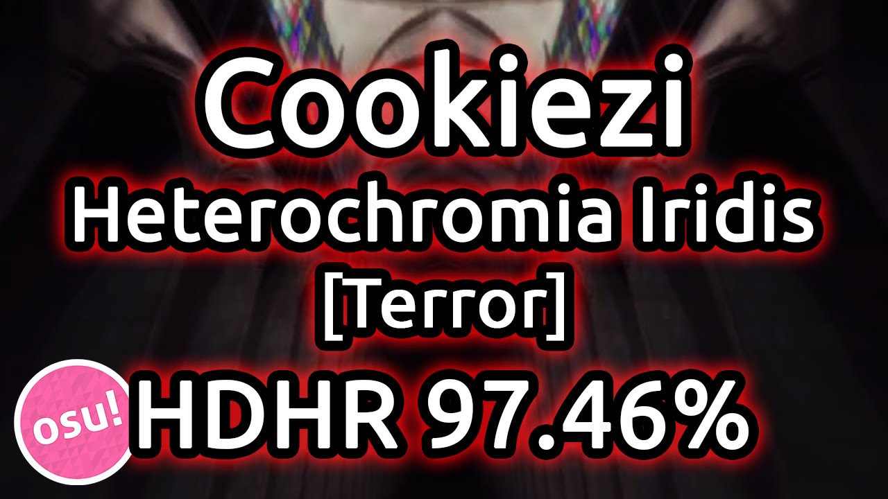 Cookiezi | FOLiACETATE - Heterochromia Iridis [Terror] HDHR 97.46% 442pp | Liveplay w/ Twitch Chat