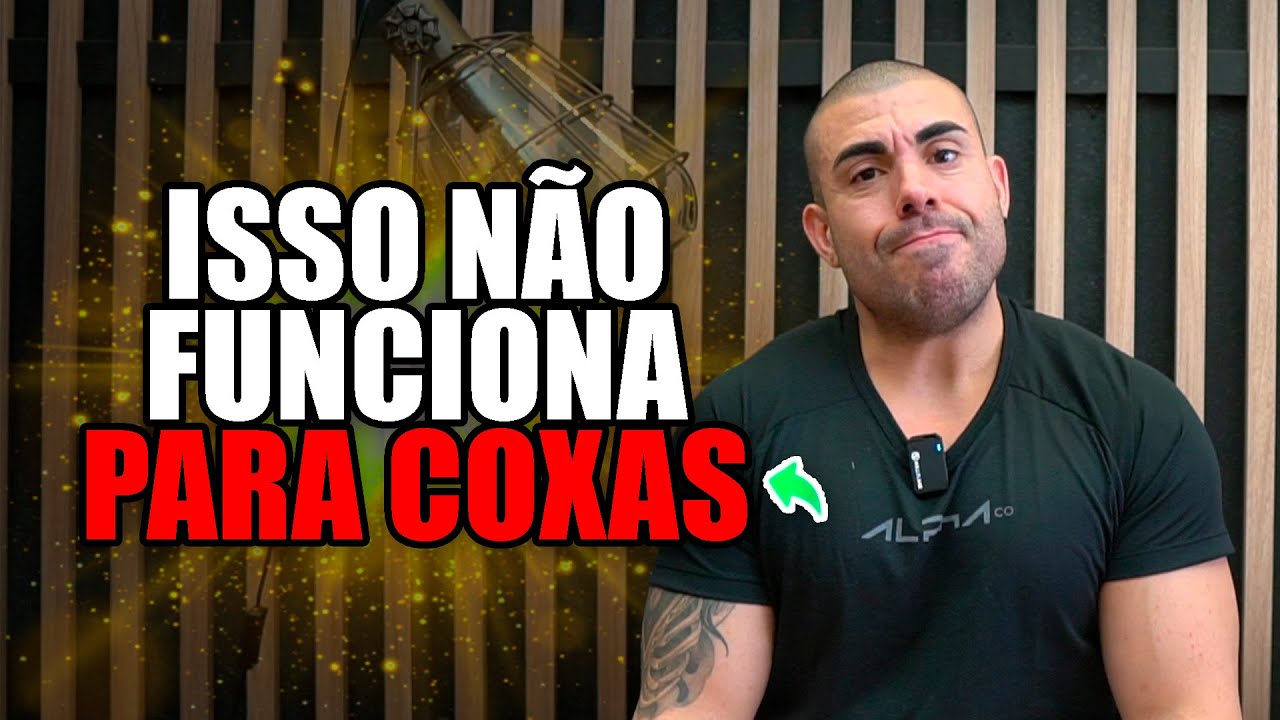 Não funciona para ganhar coxas