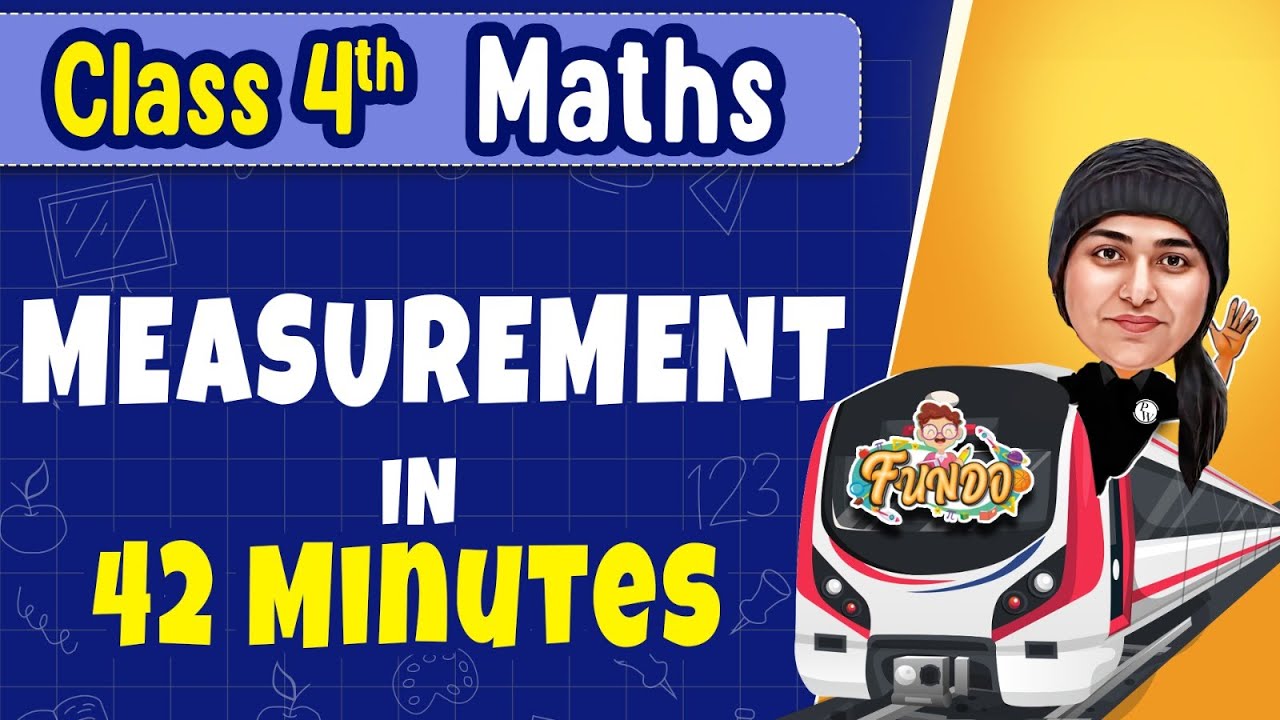 MEASUREMENT in 42 Minutes || Class 4 Maths || Exam Express