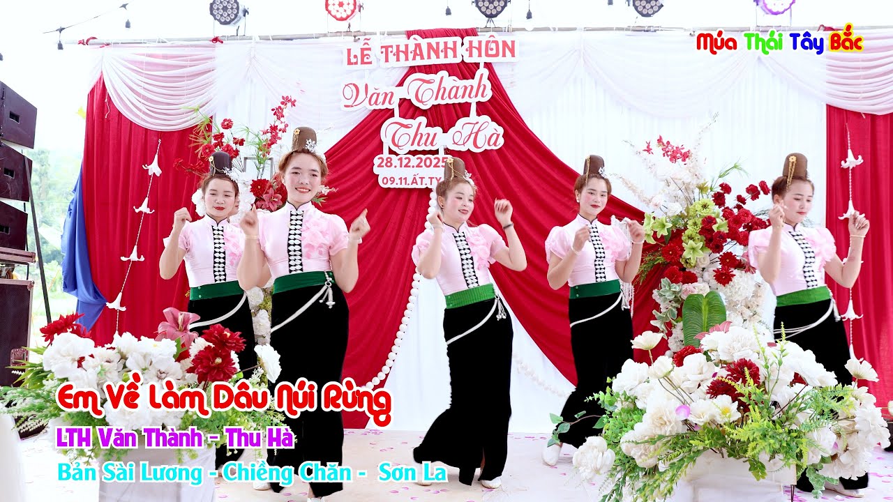 Em Về Làm Dâu Núi Rừng Nở Nhóm Múa Hoa Núi Mừng LTH CR Văn Thành CD Thu Hà Bản Sài Lương Chiềng Chăn