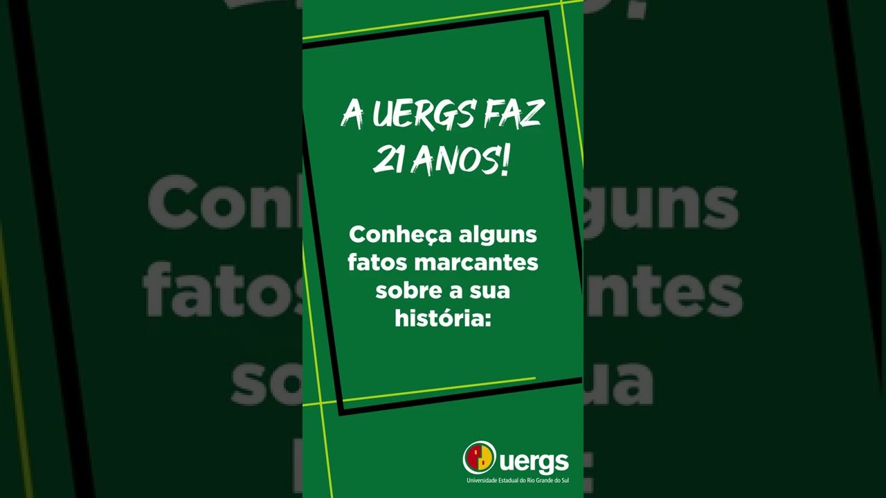 A Uergs comemora seus 21 anos!