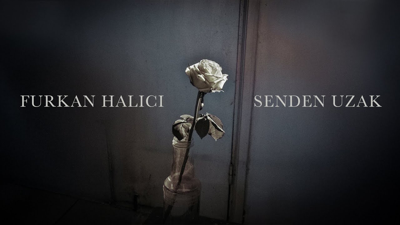 Furkan Halıcı - Senden Uzak (Official Lyric Video)