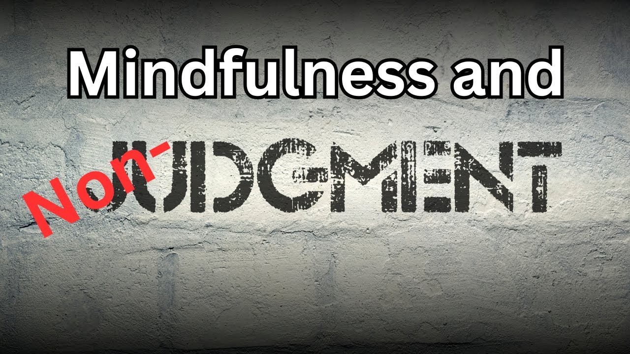 Mindfulness and the Judging Mind: Why Noticing Changes Everything