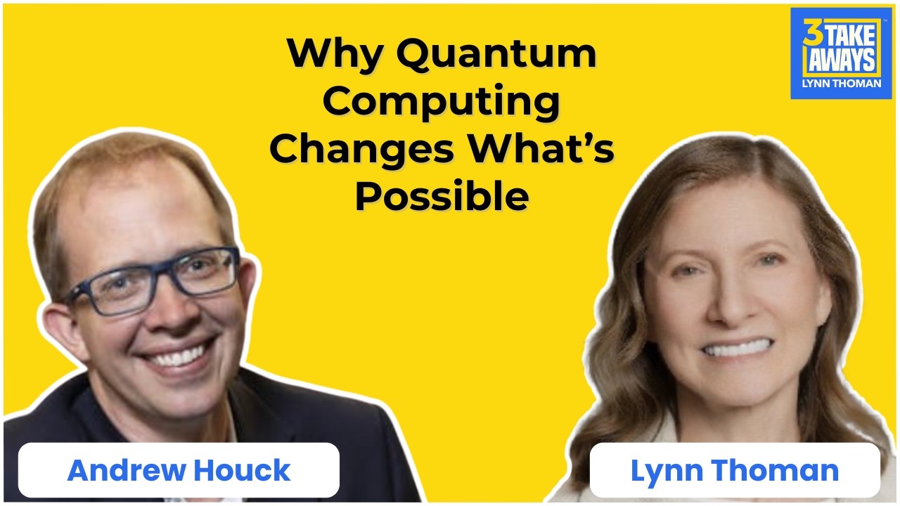 Why Quantum Computing Changes What’s Possible with Princeton Dean of Engineering Andrew Houck
