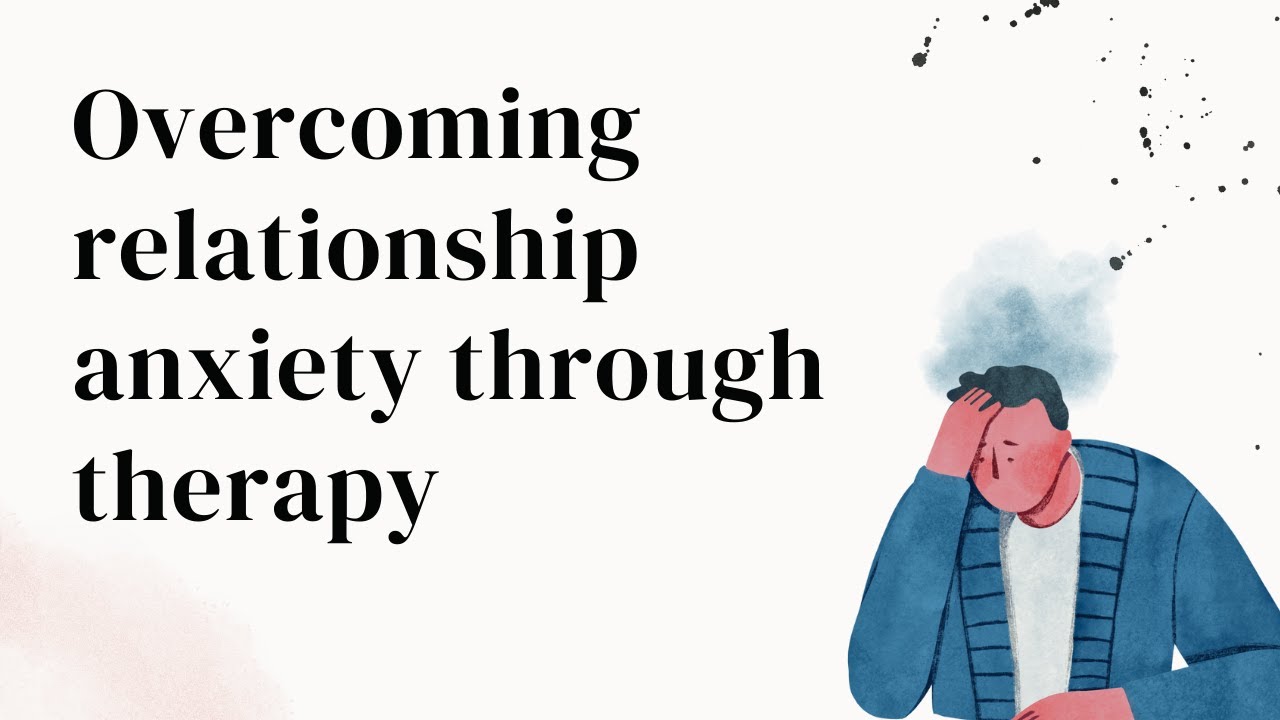 Overcoming relationship anxiety through IFS Therapy with Alex Bishop