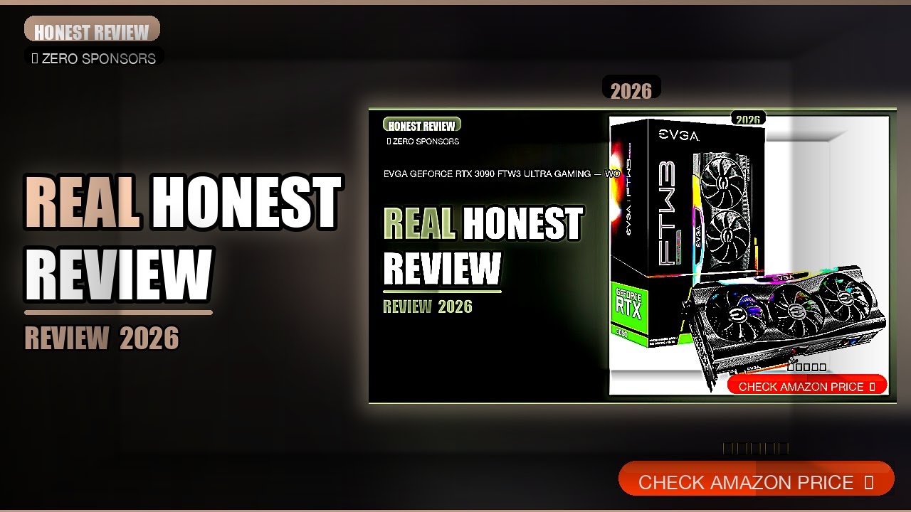 EVGA GeForce RTX 3090 FTW3 Ultra Gaming &mdash; Worth It? 2026