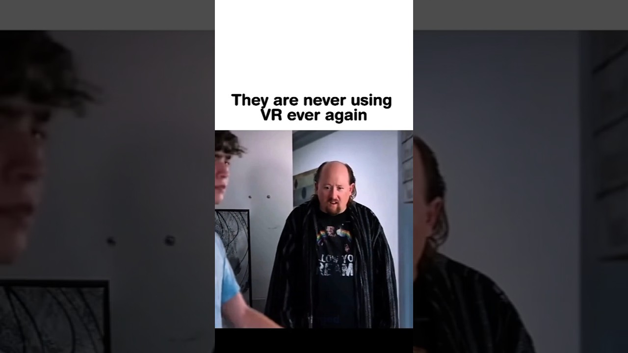 They Are Never Using VR Ever Again