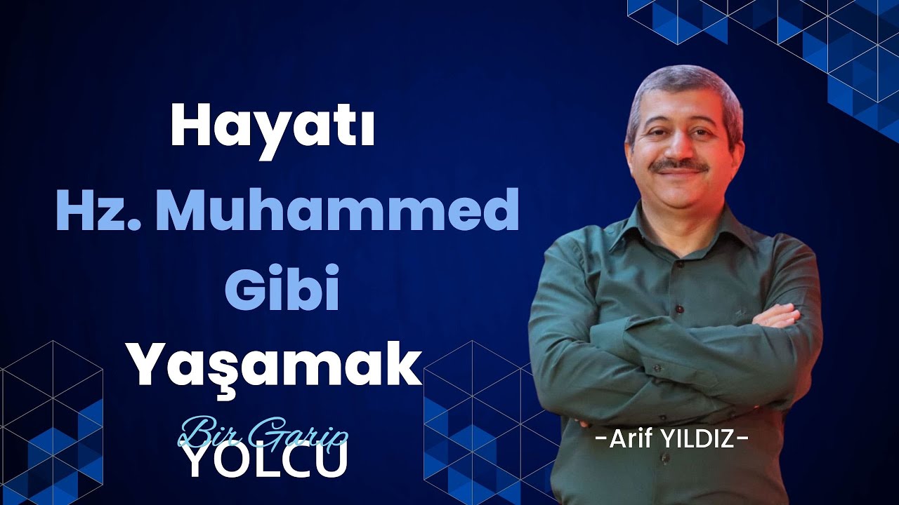 Bir Garip Yolcu Hayatı Hz. Muhammed Gibi Yaşamak #dosttv