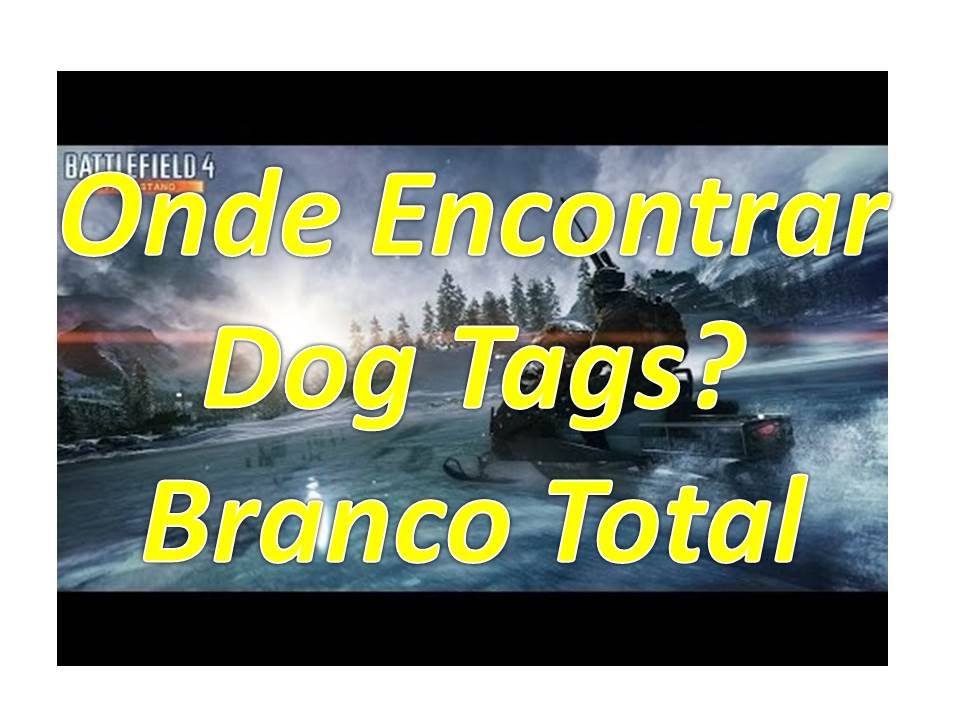 BF4–Onde encontrar a Dog Tag (Phantom) Mapa Branco Total