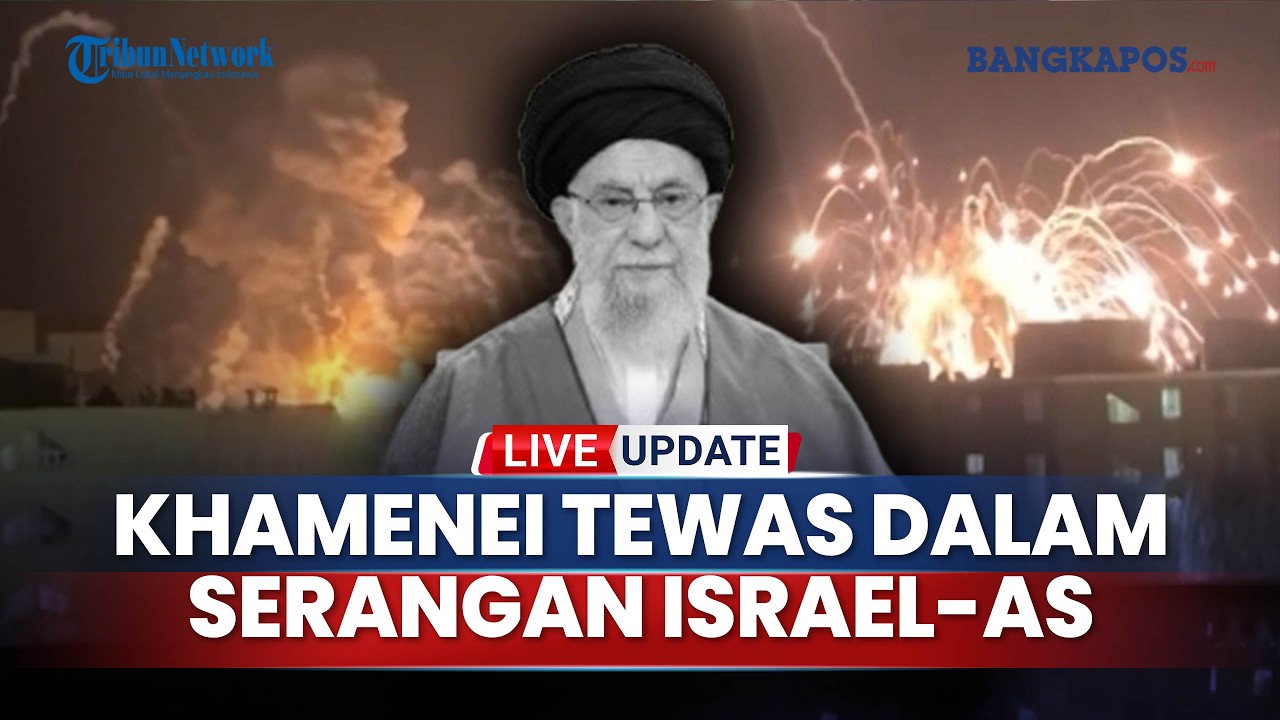 Iran Konfirmasi Ali Khamenei Tewas dalam Serangan Israel-AS: Putri, Menantu dan Cucunya juga Tewas