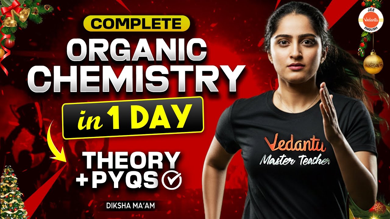 Complete Organic Chemistry In One Day - Theory + PYQs | Class 12 | Diksha Ma'am