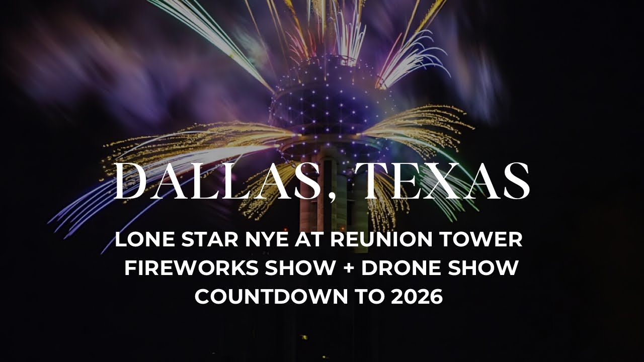 Lone Star NYE at Reunion Tower Fireworks + Drone Show Recap | Welcome 2026