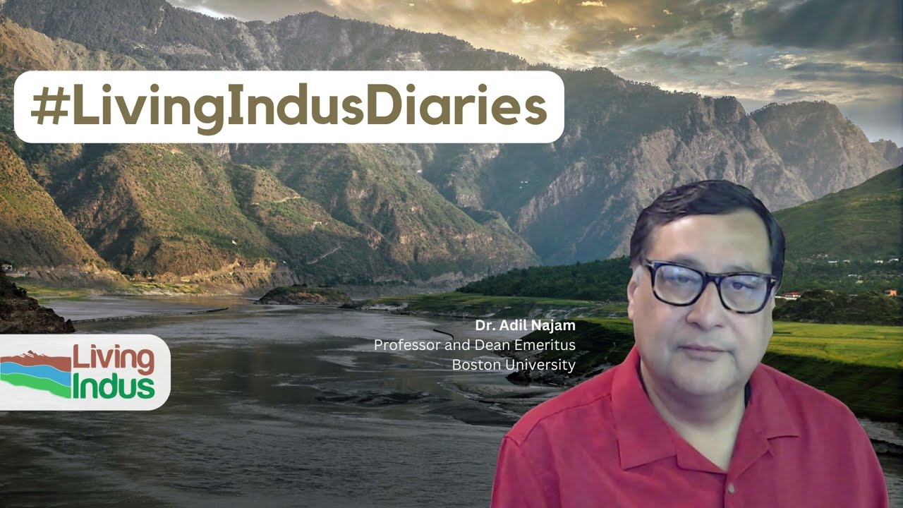 Living Indus initiative - Dr. Adil Najam | ENG