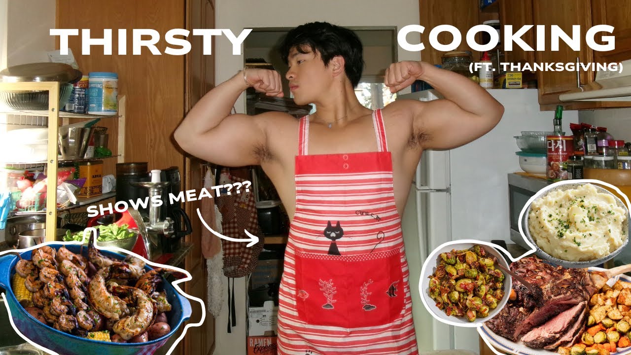cooking as a thirstrapper (thanksgiving feast, shirtless, yummy!!!)