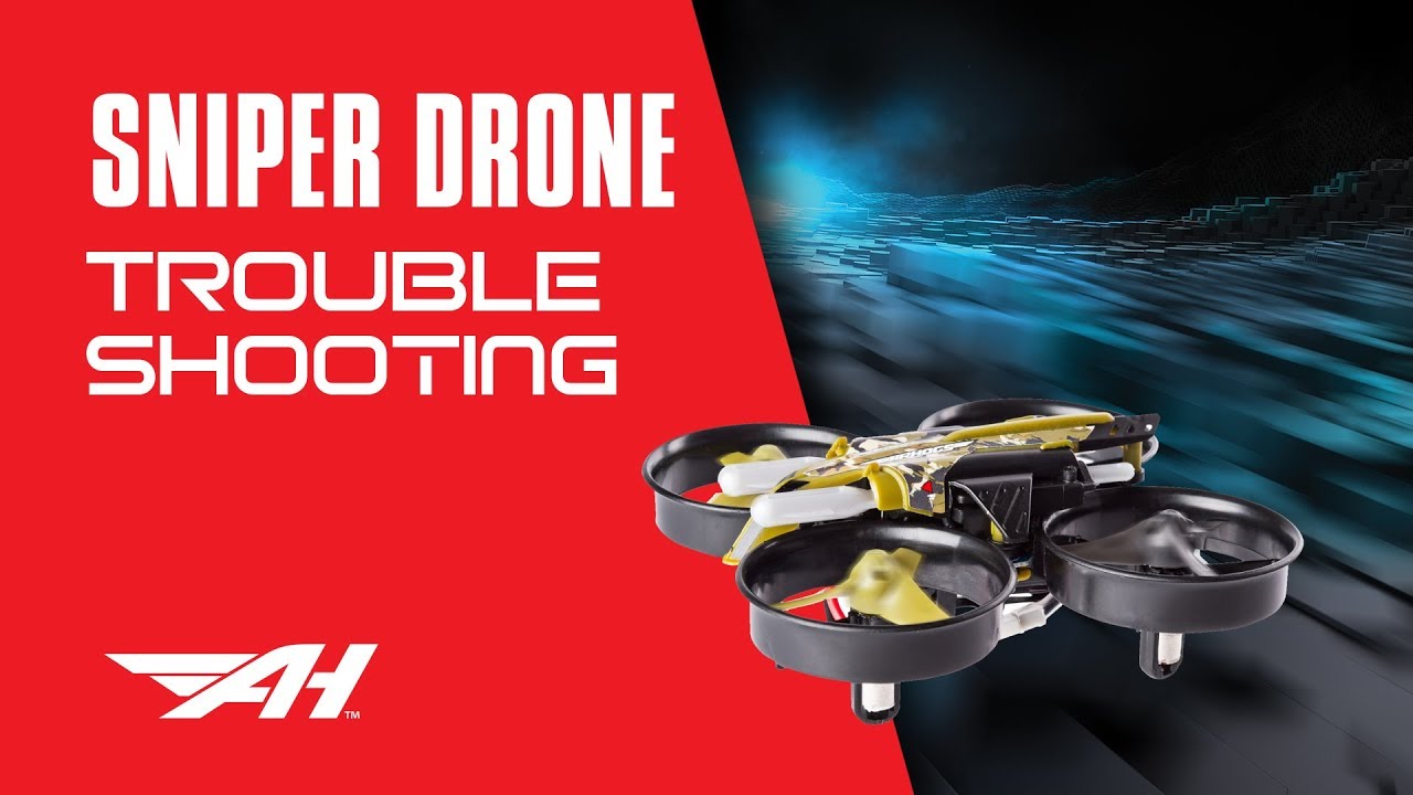 AIR HOGS | SNIPER DRONE - TROUBLESHOOTING