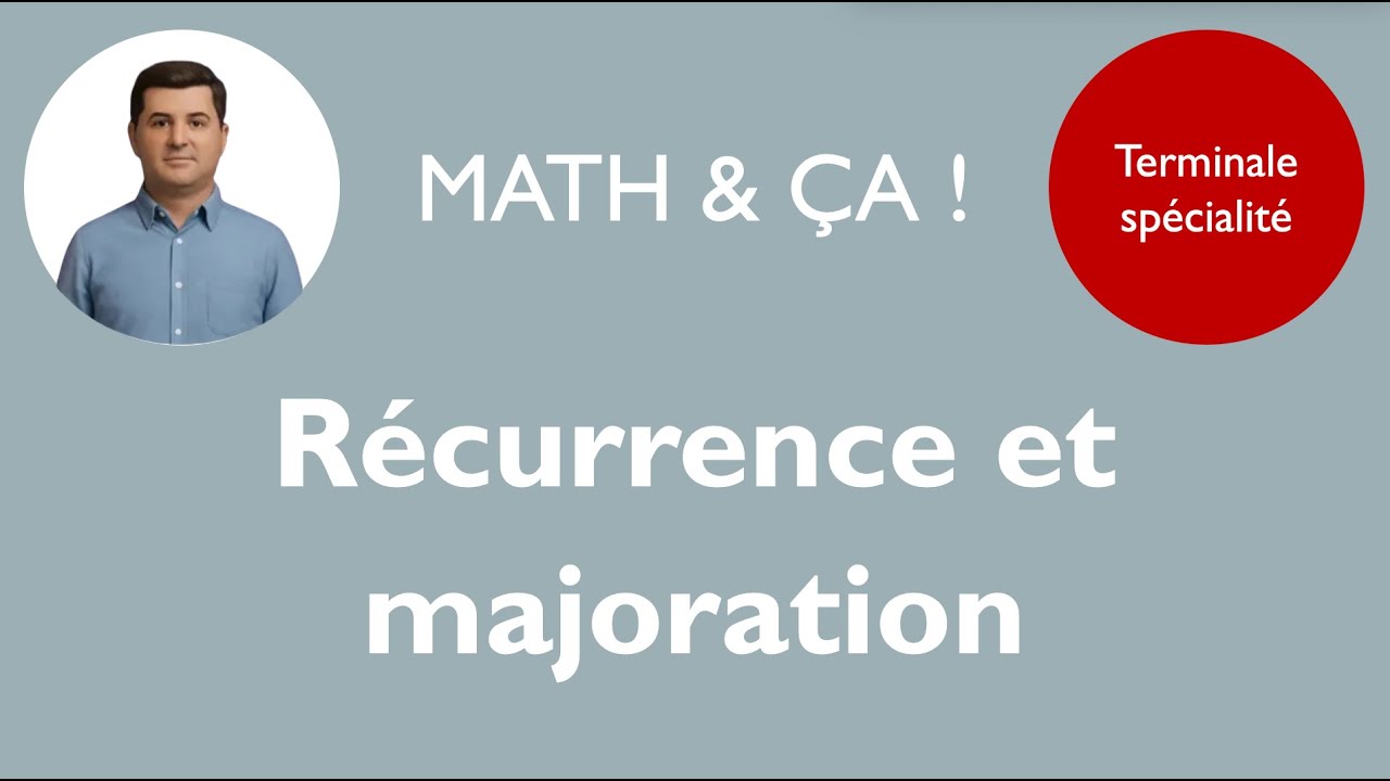 Récurrence et majoration
