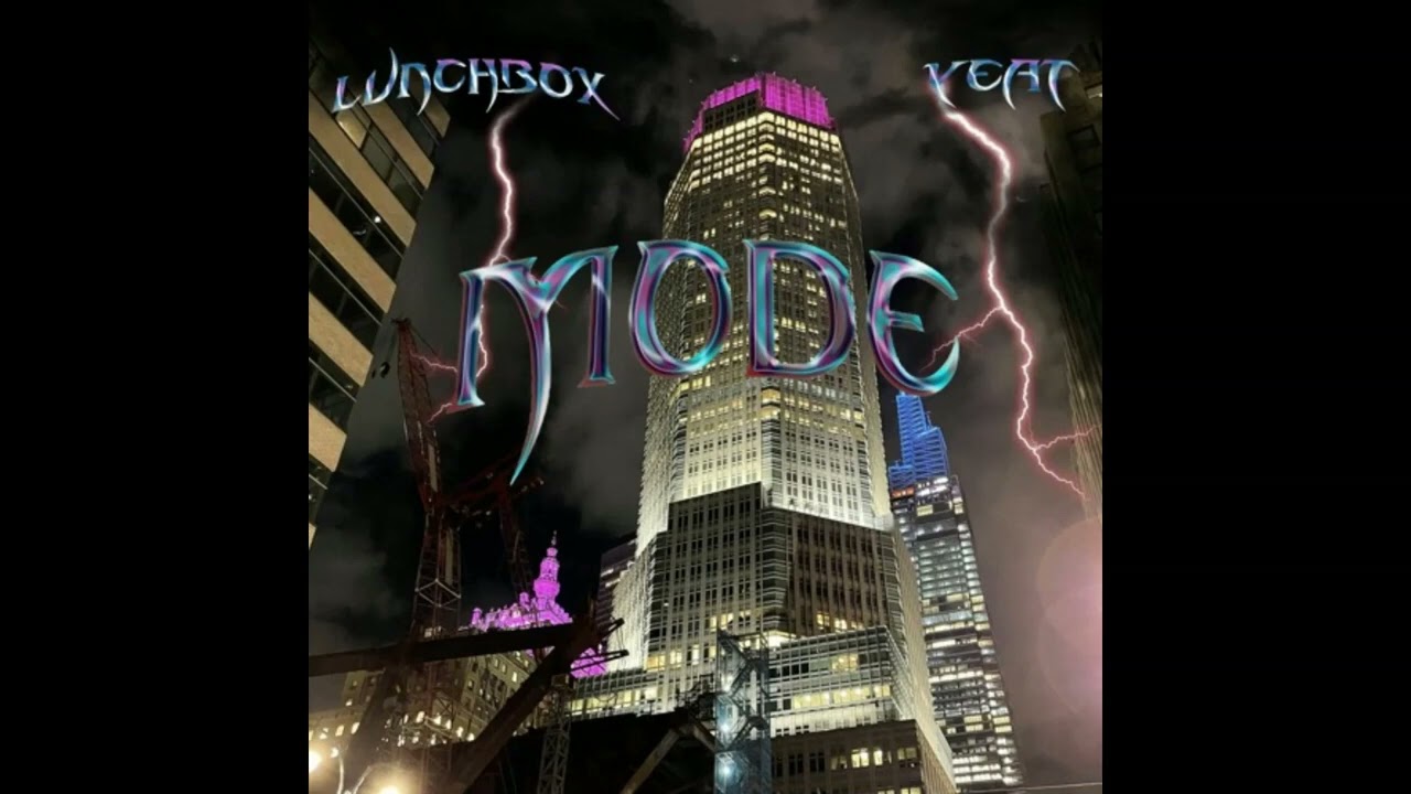 YEAT & Lunchbox - Mode (Official Audio)